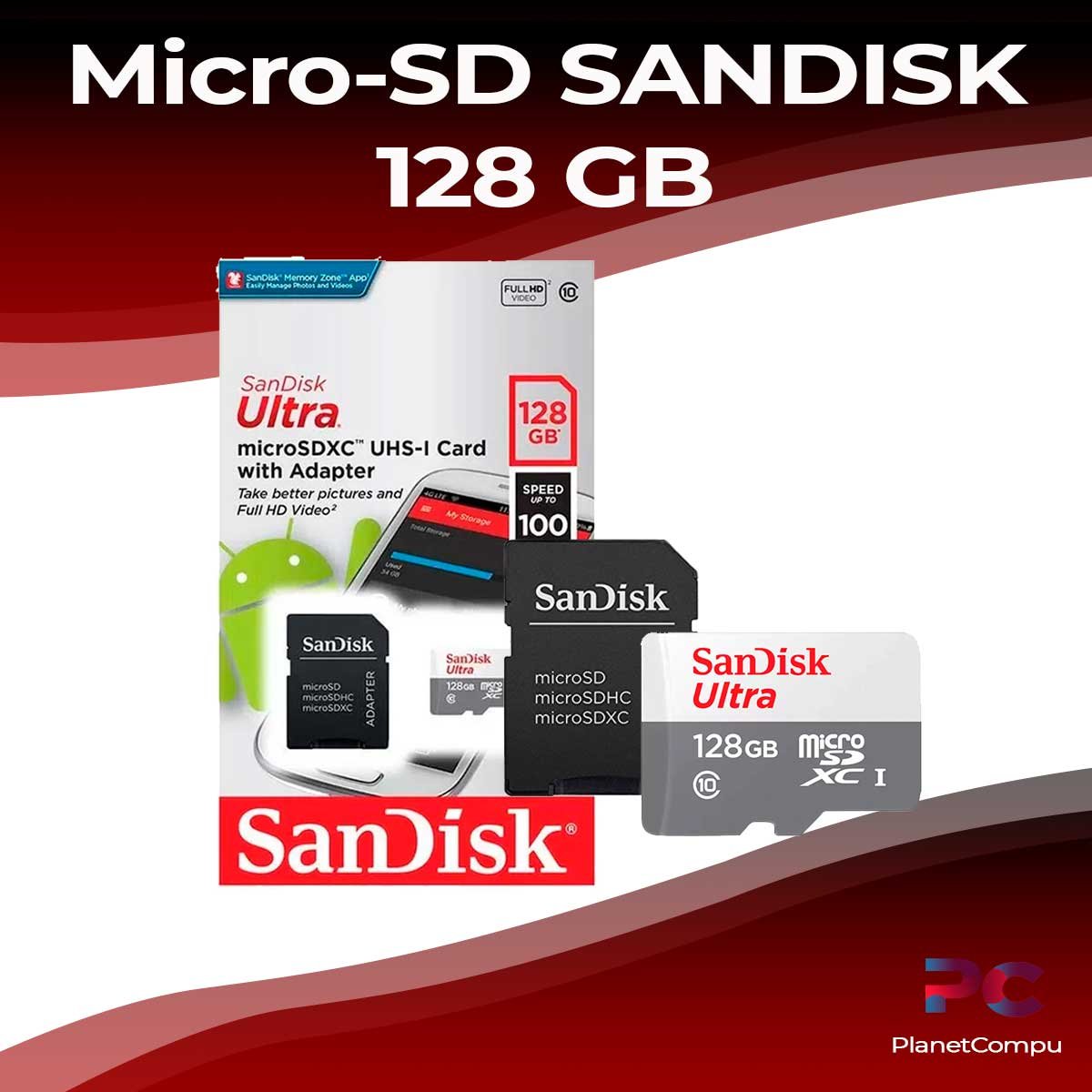 microSD SanDisk Ultra 128 GB clase 10 100 MB/s – PlanetCompu